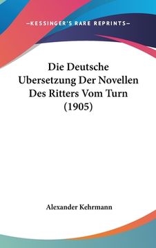 portada Die Deutsche Ubersetzung Der Novellen Des Ritters Vom Turn (1905) (in German)