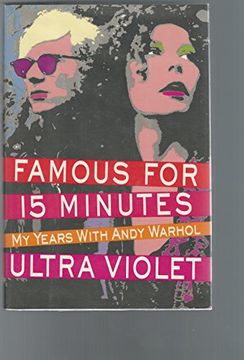 portada Famous for 15 Minutes: My Years With Andy Warhol