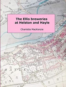portada The Ellis Breweries at Helston and Hayle (en Inglés)