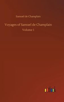 portada Voyages of Samuel de Champlain (en Inglés)