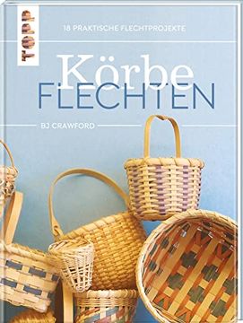 portada Körbe Flechten. Werkbuch: 18 Praktische Flechtprojekte (en Alemán)