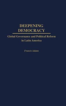portada Deepening Democracy: Global Governance and Political Reform in Latin America 