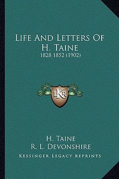 portada life and letters of h. taine: 1828 1852 (1902) (en Inglés)