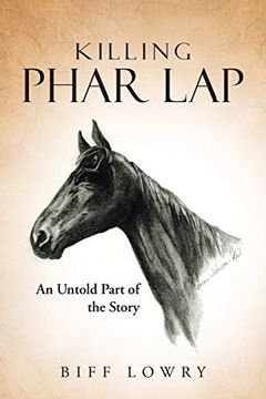 portada Killing Phar Lap: An Untold Part of the Story (en Inglés)