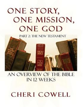 portada One Story, One Mission, One God: Part 2: The New Testament (en Inglés)