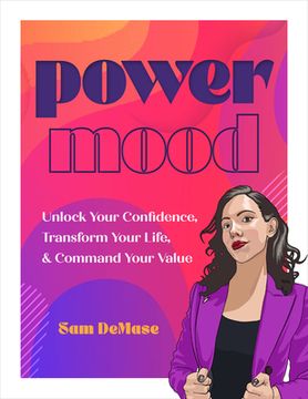 portada Power Mood: Unlock Your Confidence, Transform Your Life & Command Your Value (en Inglés)