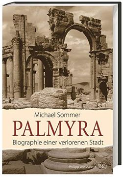 portada Palmyra: Biographie Einer Verlorenen Stadt