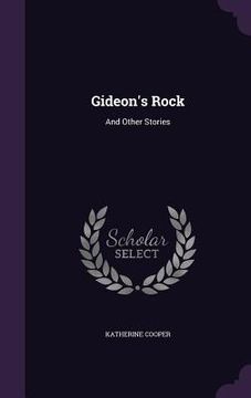 portada Gideon's Rock: And Other Stories (in English)