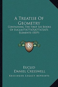 portada a treatise of geometry: containing the first six books of euclida acentsacentsa a-acentsa acentss elements (1819) (in English)