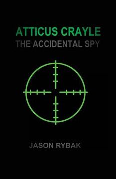 portada Atticus Crayle: The Accidental Spy