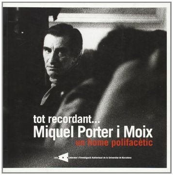 portada Tot Recordant. Miquel Porter i Moix, un Home Polifacètic (in Español, Catalán, Francés, Inglés)