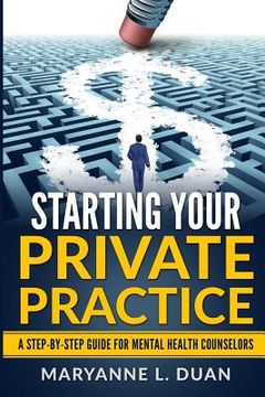 portada Starting Your Private Practice: A step-by-step guide for mental health counselors