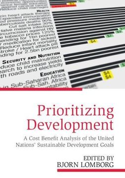 portada Prioritizing Development: A Cost Benefit Analysis of the United Nations' Sustainable Development Goals (in English)