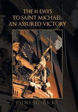 portada The 81 Days to Saint Michael: an Assured Victory: An Assured Victory (en Inglés)