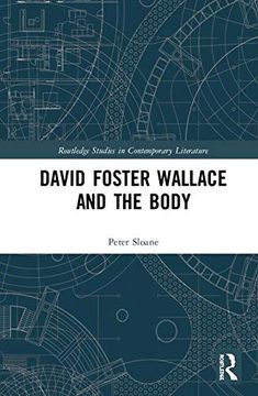 portada David Foster Wallace and the Body (Routledge Studies in Contemporary Literature) (in English)
