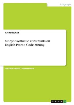 portada Morphosyntactic constraints on English-Pashto Code Mixing (en Inglés)