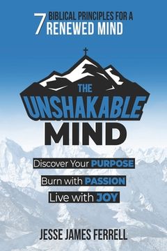portada The Unshakable Mind: Biblical Principles for a Renewed Mind