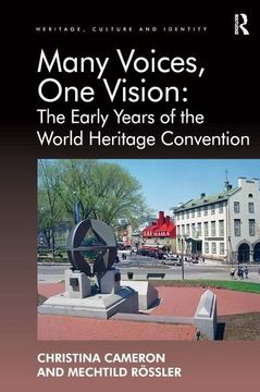 portada Many Voices, One Vision: The Early Years of the World Heritage Convention (en Inglés)