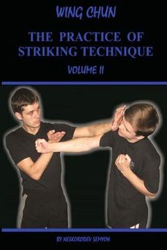 portada Wing chun. The practice of striking technique (en Inglés)