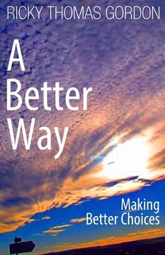 portada A Better Way: Making Better Choices (in English)
