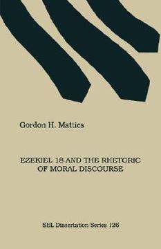 portada ezekiel 18 and the rhetoric of moral discourse (en Inglés)