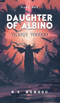portada Daughter of Albino: Vicious Voodoo (en Inglés)