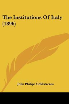 portada the institutions of italy (1896) (in English)