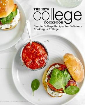 portada The New College Cookbook: Simple College Recipes for Delicious Cooking in College (in English)