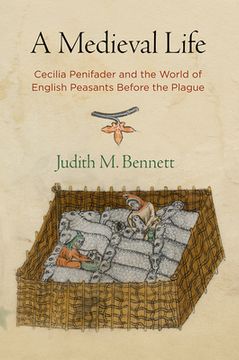 portada A Medieval Life: Cecilia Penifader and the World of English Peasants Before the Plague (en Inglés)