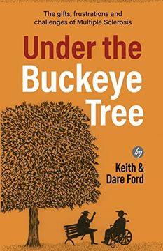 portada Under the Buckeye Tree: The Gifts, Frustrations, and Challenges of Multiple Sclerosis (en Inglés)
