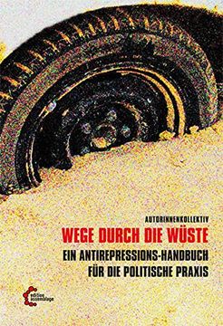 portada Wege Durch die Wüste: Antirepressionshandbuch (en Alemán)