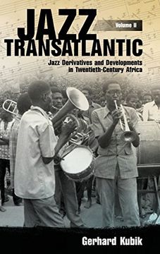 portada 2: Jazz Transatlantic, Volume II: Jazz Derivatives and Developments in Twentieth-Century Africa (American Made Music Series)