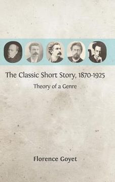 portada The Classic Short Story, 1870-1925: Theory of a Genre (en Inglés)