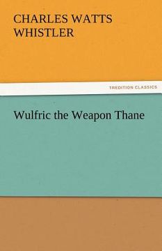 portada wulfric the weapon thane (en Inglés)