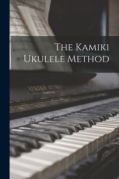 portada The Kamiki Ukulele Method (en Inglés)