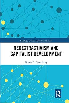 portada Neoextractivism and Capitalist Development (Routledge Critical Development Studies) (en Inglés)