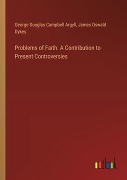 portada Problems of Faith. A Contribution to Present Controversies (en Inglés)