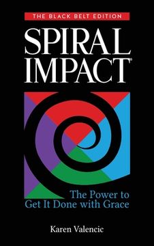 portada Spiral Impact: Black Belt Edition: The Power to get it Done With Grace (en Inglés)