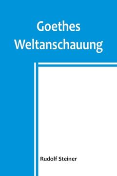portada Goethes Weltanschauung (in German)