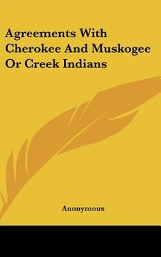 portada agreements with cherokee and muskogee or creek indians (en Inglés)