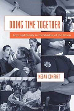 portada Doing Time Together: Love and Family in the Shadow of the Prison (en Inglés)