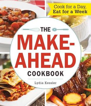 portada The Make-Ahead Cookbook: Cook for a Day, Eat for a Week (en Inglés)