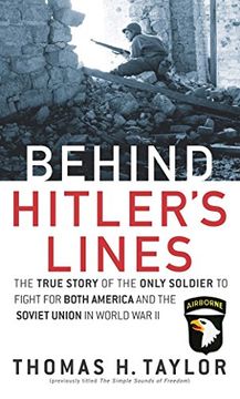 portada Behind Hitler's Lines: The True Story of the Only Soldier to Fight for Both America and the Soviet Union in Wwii (en Inglés)