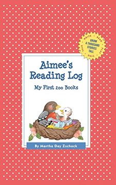 portada Aimee's Reading Log: My First 200 Books (Gatst) (Grow a Thousand Stories Tall) (in English)