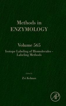 portada Isotope Labeling of Biomolecules – Labeling Methods, Volume 565 (Methods in Enzymology)