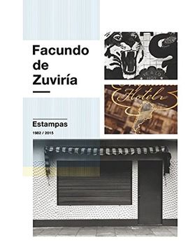 portada Facundo de Zuviría: Estampas 1982–2015 