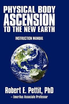 portada physical body ascension to the new earth: instruction manual (in English)