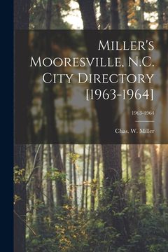 portada Miller's Mooresville, N.C. City Directory [1963-1964]; 1963-1964 (en Inglés)