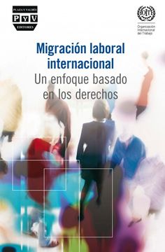 portada Migración Laboral Internacional. Un Enfoque Basado en los Derechos (Organización Internacional del Trabajo)