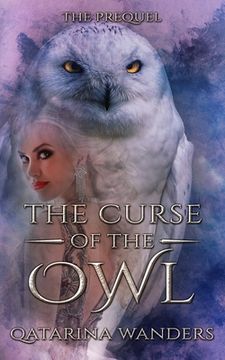portada The Curse of the Owl: The Prequel (en Inglés)